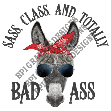Sass, Class, and Totally Bad Ass - Black